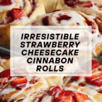 Strawberry Cheesecake Cinnabon Rolls Recipe
