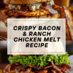 Crispy Bacon & Ranch Chicken Melt Recipe