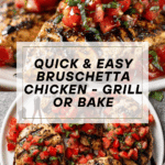 30-Minute Bruschetta Chicken (Grilled or Baked) Recipe