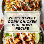 Street Corn Chicken Rice Bowl Recipe