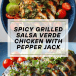Grilled Salsa Verde Pepper Jack Chicken Recipe