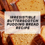Butterscotch Pudding Bread Recipe