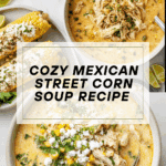 Mexican Street Corn Soup Recipe