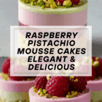 Raspberry Pistachio Mousse Cakes Recipe