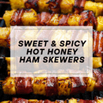 Hot Honey Ham Skewers with Grilled Pineapple Recipe