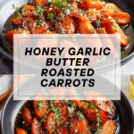 Honey Garlic Butter Roasted Carrots Recipe