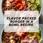 Healthy Burger in a Bowl Recipe