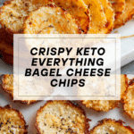 KETO EVERYTHING BAGEL CHEESE CHIPS RECIPE