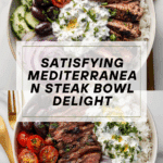 Quick & Easy Mediterranean Steak Bowl Recipe