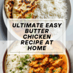 Easy Homemade Butter Chicken Recipe