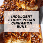 THE BEST STICKY PECAN CINNAMON BUNS RECIPE