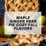 Maple Ginger Pear Pie Recipe