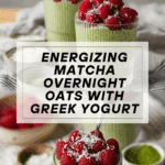 Energizing Matcha Overnight Oats With Greek Yogurt Recipe