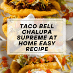 Copycat Taco Bell Chalupa Supreme Recipe