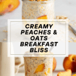 Peaches and Cream Overnight Oats Recipe