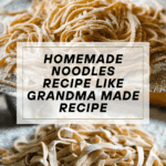 Homemade Noodles Recipe Like Grandma Made Recipe