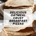 Oatmeal Crust Breakfast Pizzas Recipe