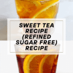 Sweet Tea Recipe (Refined Sugar Free) Recipe