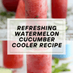 Watermelon + Cucumber Cooler Recipe