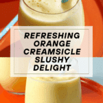 Creamsicle Slushy Recipe