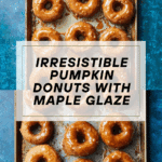 Baked Pumpkin Donuts with Maple Glaze Recipe