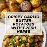Crispy Potatoes with Garlic Butter and Herbs Recipe