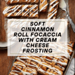 Cinnamon Roll Focaccia Recipe