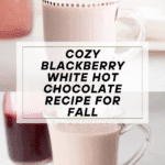 Blackberry White Hot Chocolate Recipe