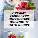 Raspberry Cheesecake Overnight Oats Recipe
