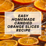 Candied Orange Slices Recipe