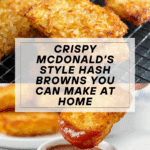 Hash Browns (McDonald's Style) Recipe