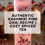 Kashmiri Pink Chai (Noon Tea) Recipe