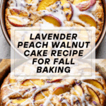Lavender, Peach Cake with Walnuts Recipe