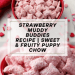 Strawberry Muddy Buddies (Puppy Chow) Recipe
