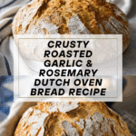 Crusty Roasted Garlic and Rosemary Bread Recipe
