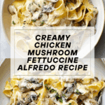 Chicken Mushroom Fettuccine Alfredo Recipe
