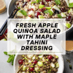 APPLE QUINOA SALAD + TAHINI MAPLE DRESSING Recipe