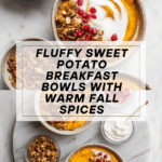 Fluffy Sweet Potato Breakfast Bowls Recipe