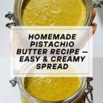 Homemade Pistachio Butter Recipe