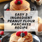 3-Ingredient Peanut Flour Pancakes Recipe