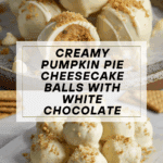 Pumpkin Pie Cheesecake Balls Recipe