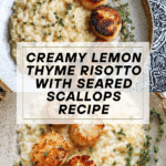 Parmesan, Thyme & Lemon Risotto with Seared Scallops Recipe