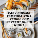Shrimp Tempura Roll (Easy Steps) Recipe