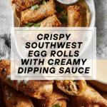 Southwest Egg Rolls Recipe