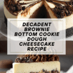 Brownie Bottom Cookie Dough Cheesecake Recipe
