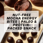Mocha Energy Bites (No Nuts, Paleo) Recipe